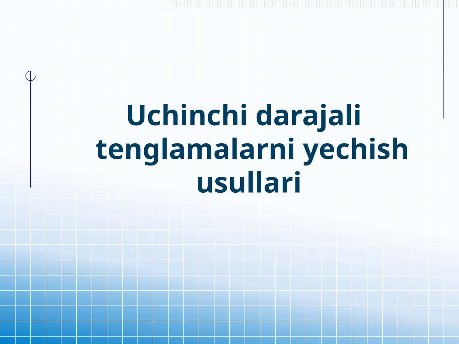 Uchinchidarajalitenglamalarniyechishusullari 1