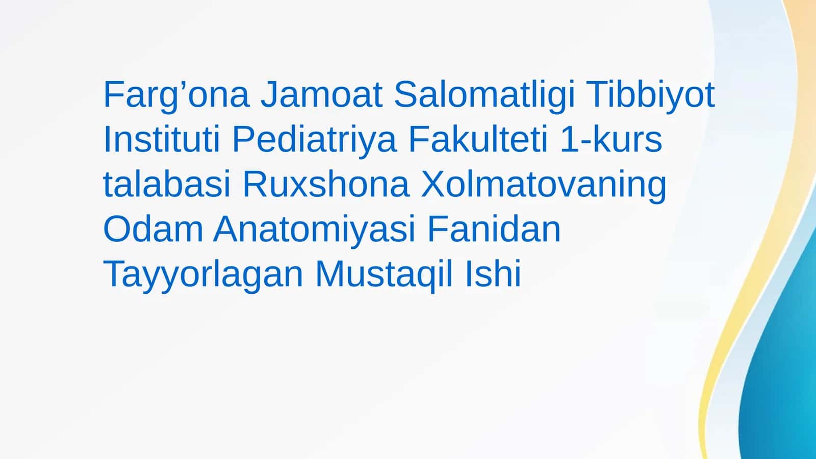 Ruxshona Xolmatovaning Odam Anatomiyasi Fanidan Tayyorlagan Mustaqil Ishi 1