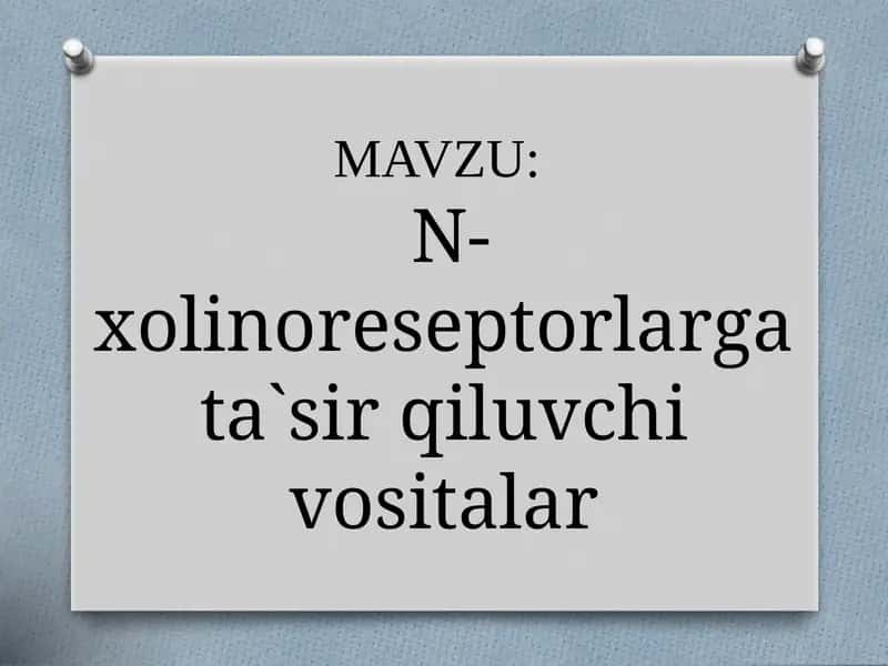 N-xolinoreseptorlargata`sirqiluvchivositalar 1
