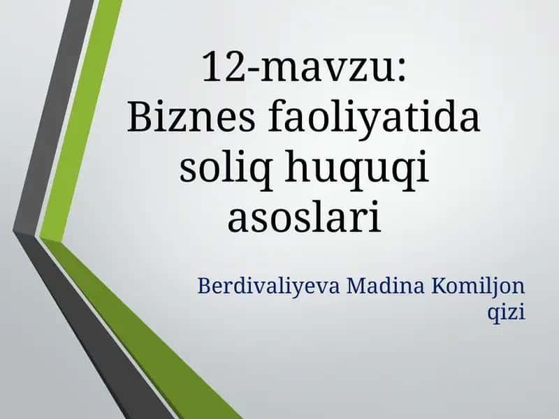 Biznes faoliyatida soliq huquqi asoslari taqdimot 1