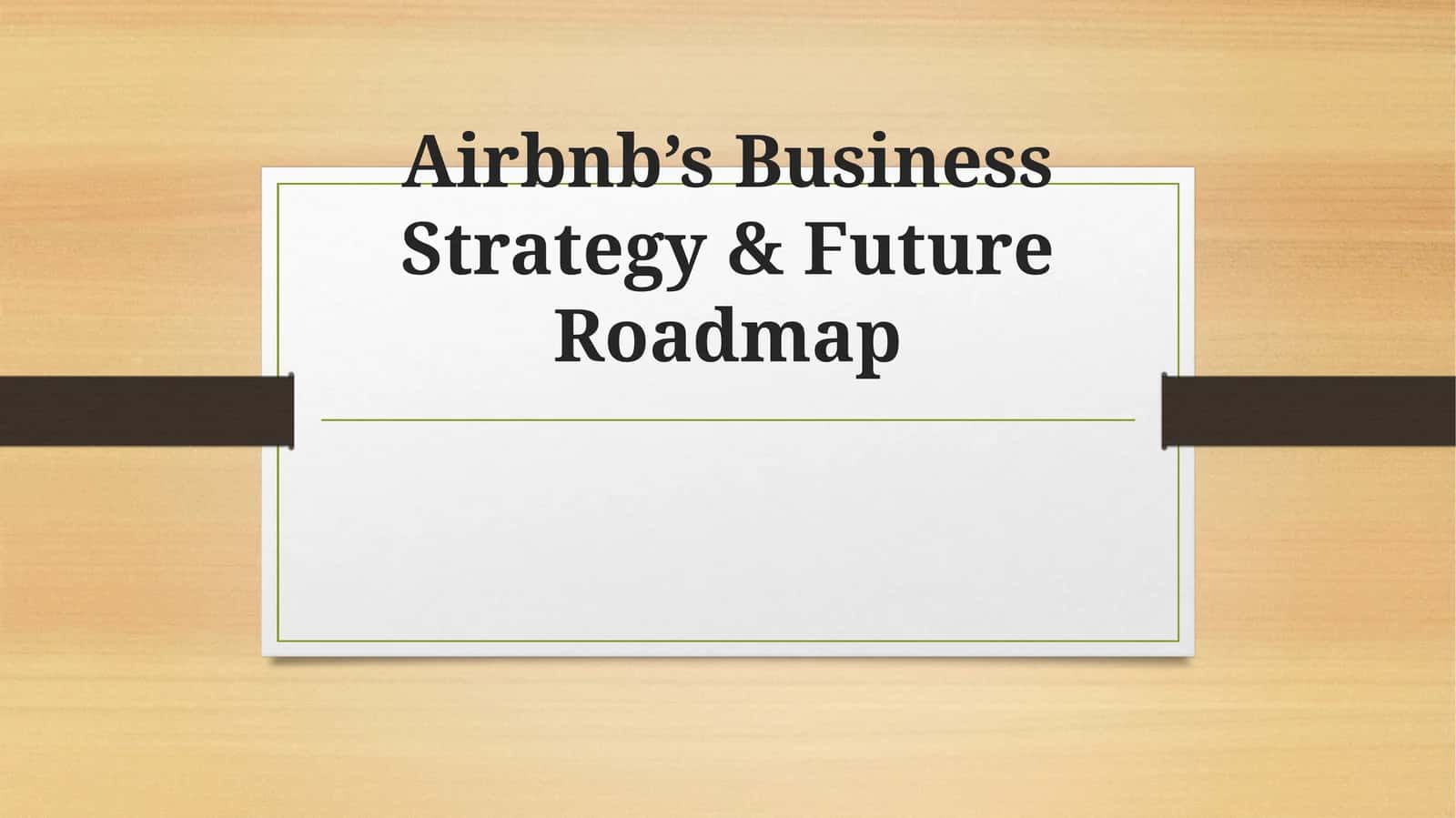 Airbnb’s Business Strategy & Future Roadmap 1