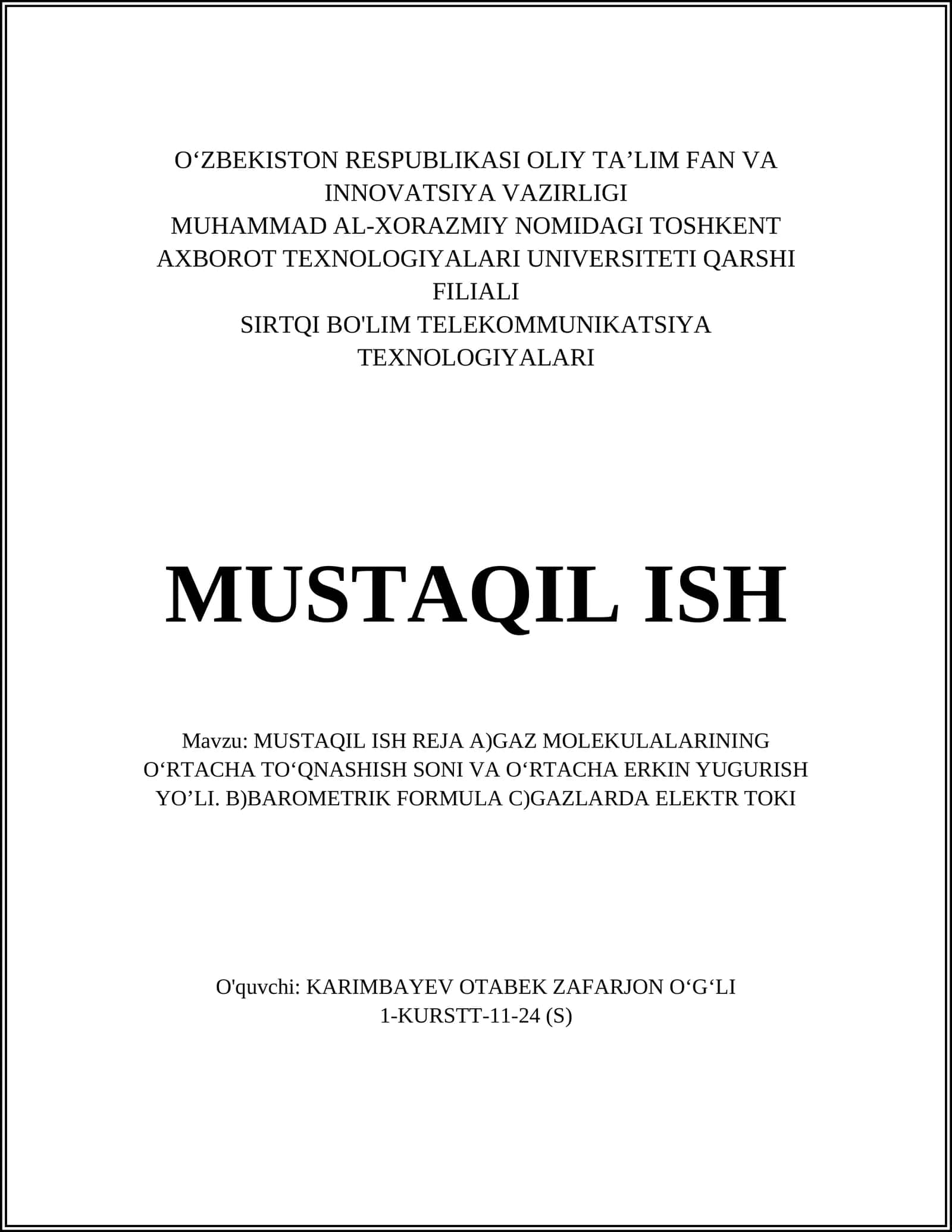 MUSTAQIL ISH REJA A)GAZ MOLEKULALARINING O‘RTACHA TO‘QNASHISH SONI VA O‘RTACHA ERKIN YUGURISH YO’LI. B)BAROMETRIK FORMULA C)GAZLARDA ELEKTR TOKI 1
