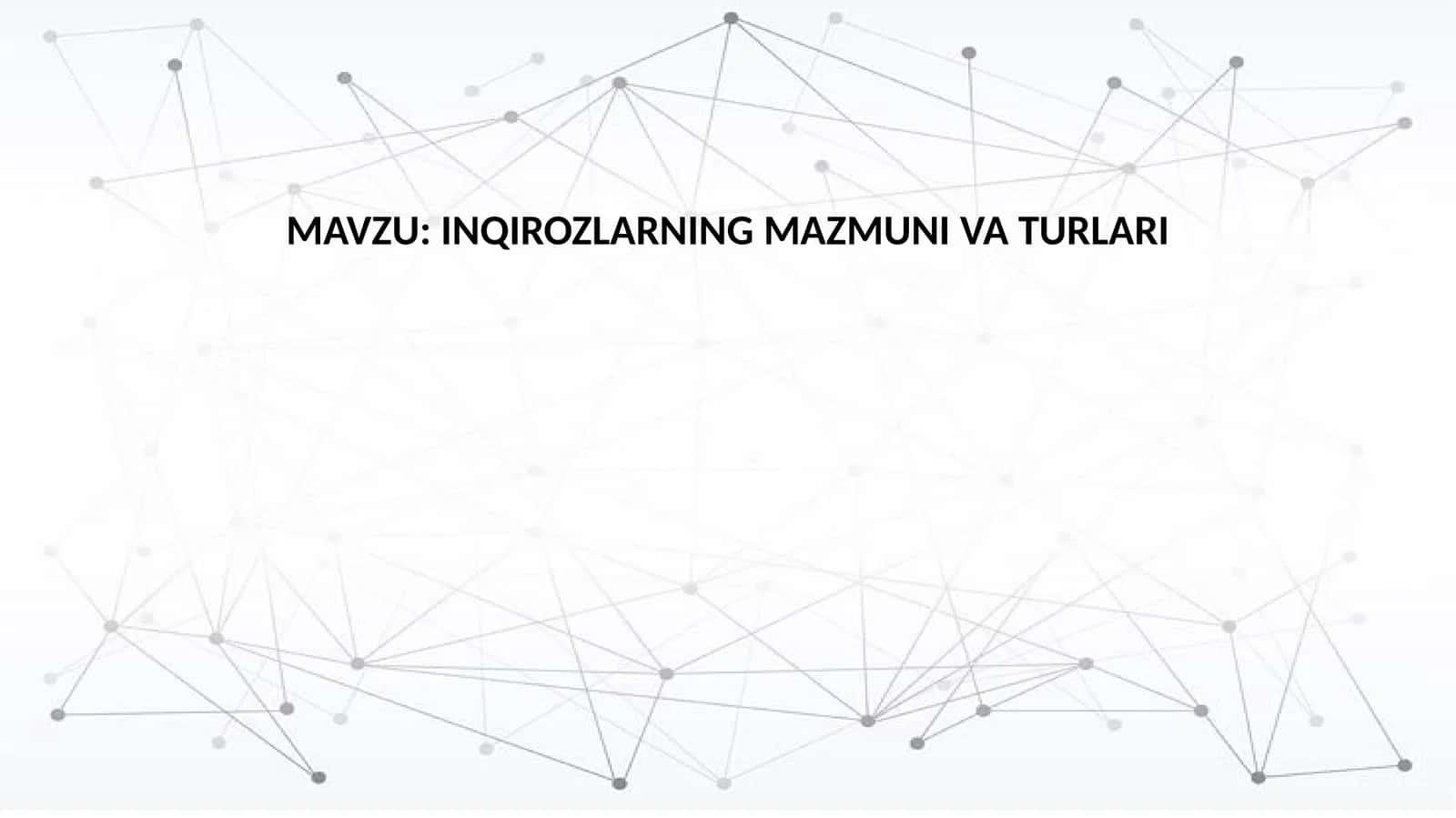 INQIROZLARNING MAZMUNI VA TURLARI 1