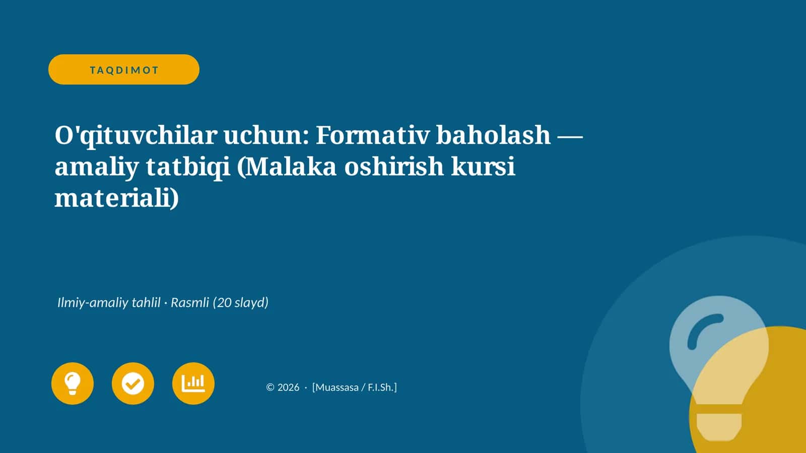 O'qituvchilar uchun: Formativ baholash — amaliy tatbiqi (Malaka oshirish kursi materiali) 1
