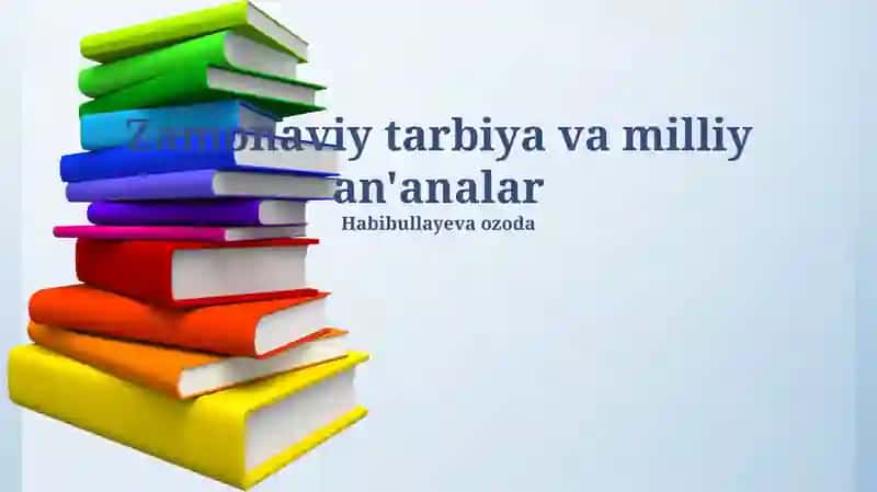 Zamonaviy tarbiya va milliy an'analar