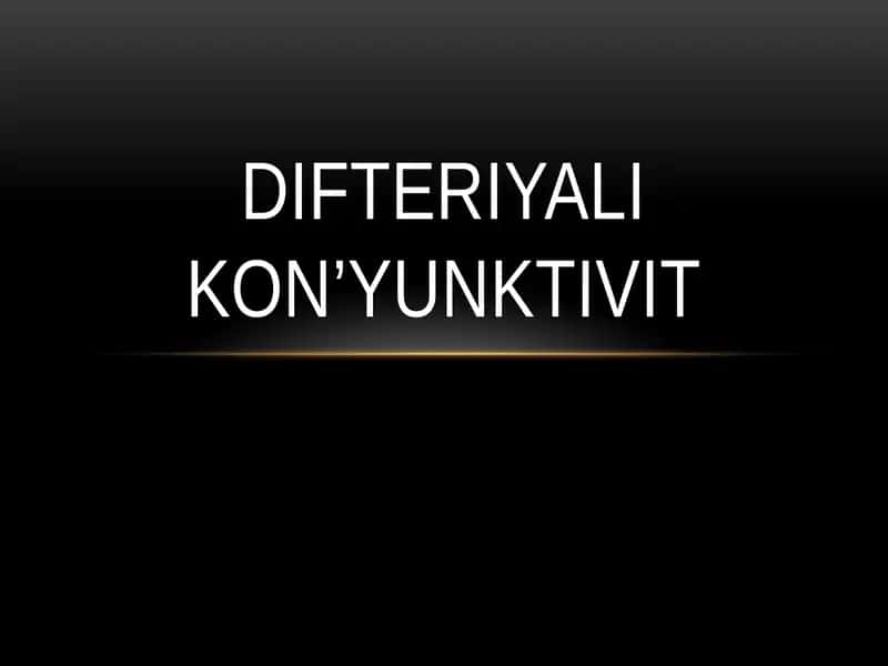 Difteriyali kon’yunktivit 1