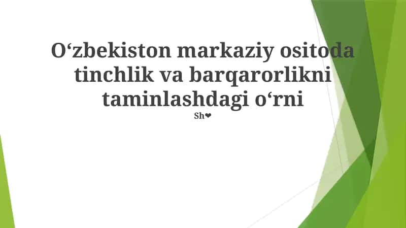O'zbekiston markaziy ositoda tinchlik va barqarorlikni taminlashdagi oʻrni 1