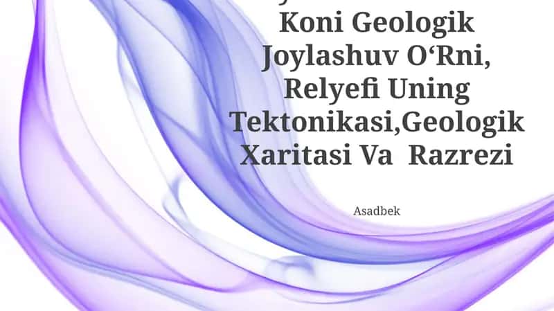 Boysun ToshkoʻMir Koni Geologik Joylashuv OʻRni, Relyefi Uning Tektonikasi,Geologik Xaritasi Va Razrezi 1