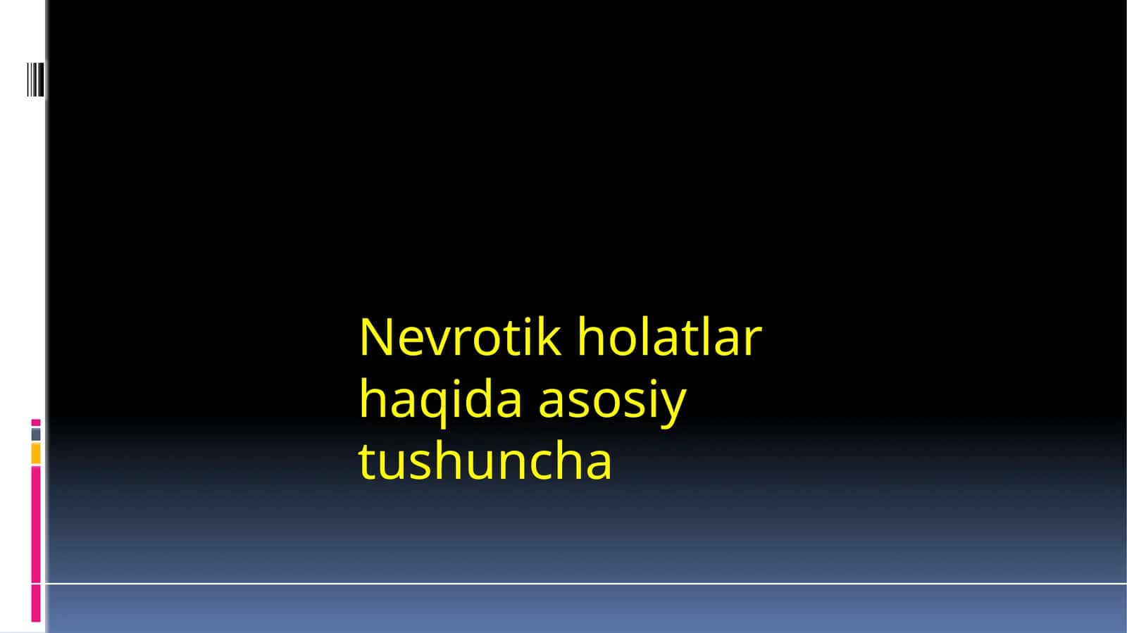 Nevrotik holatlar haqida asosiy tushuncha 1