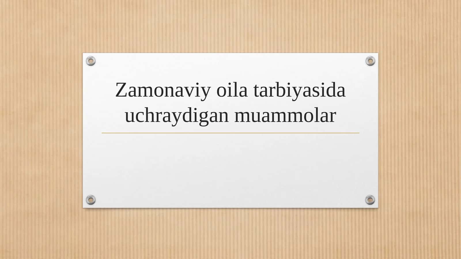 Zamonaviy oila tarbiyasida uchraydigan muammolar 2 1