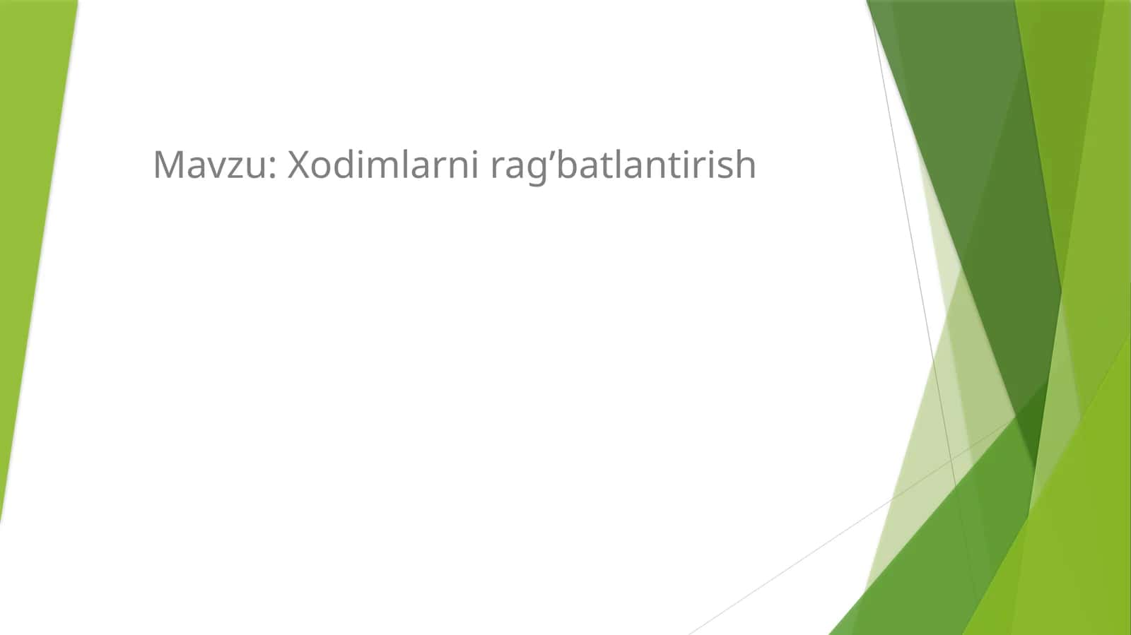 Xodimlarni rag’batlantirish 1