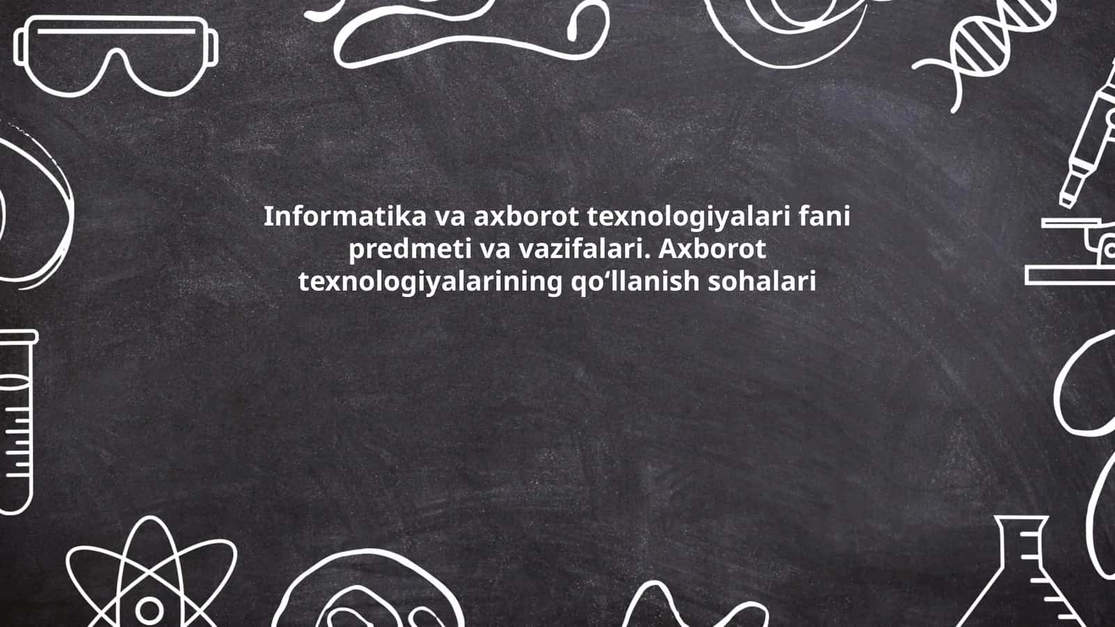 Informatika va axborot texnologiyalari fani 1