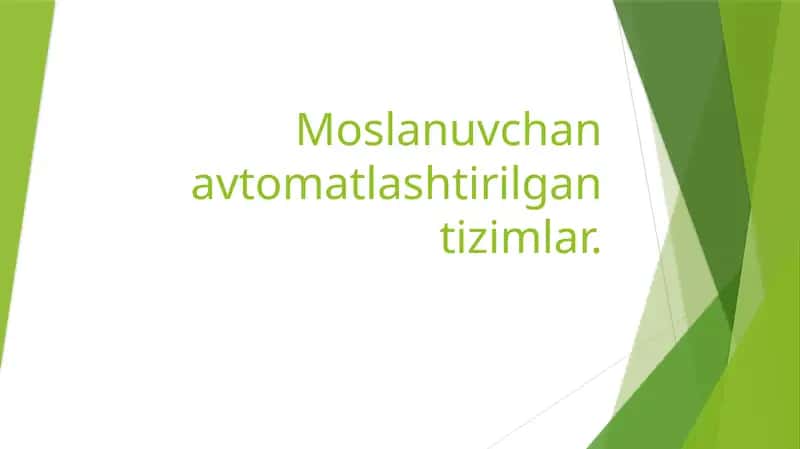 Moslanuvchan avtomatlashtirilgan tizimlar 1