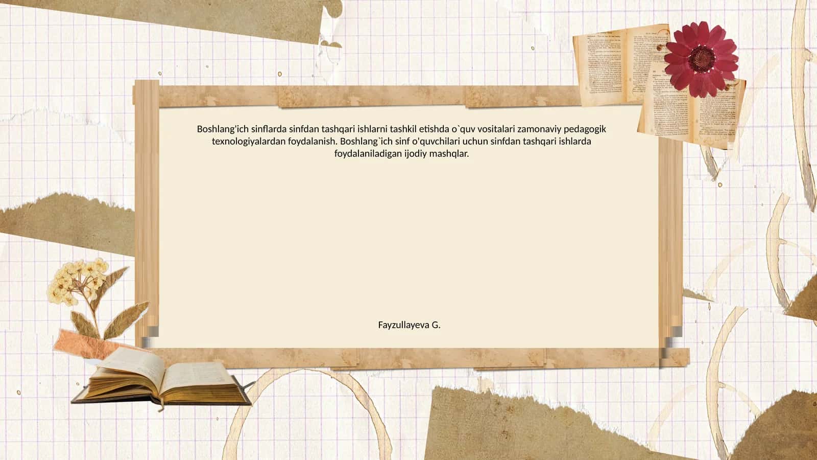 Boshlang'ich sinflarda sinfdan tashqari ishlаrni tashkil etishda o`quv vositalari zamonaviy pedagogik texnologiyalardan foydalanish. Boshlang`ich sinf o'quvchilari uchun sinfdan tashqari ishlarda foydalaniladigan ijodiy mаshqlаr 1
