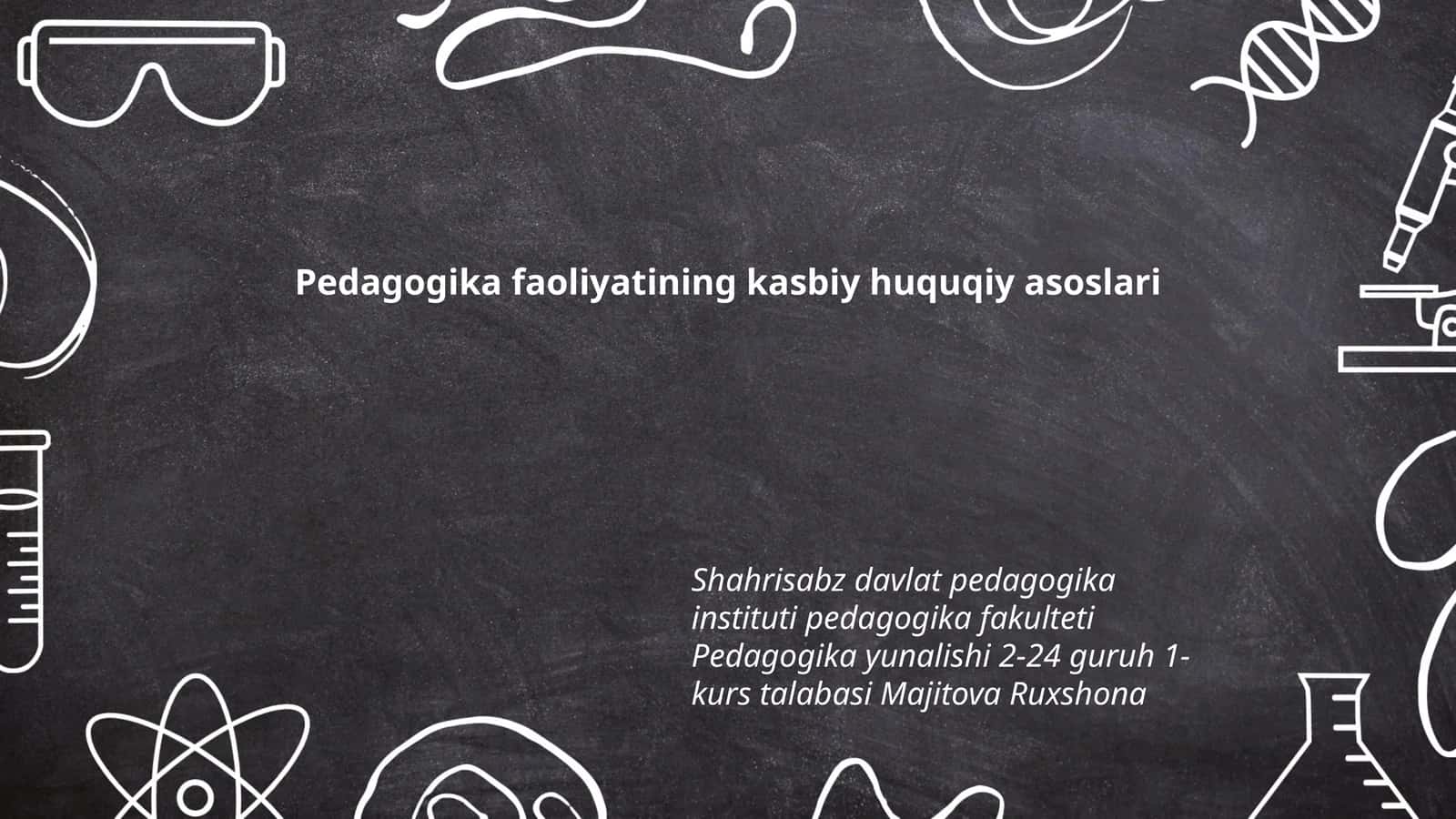 Pedagogika faoliyatining kasbiy huquqiy asoslari 1