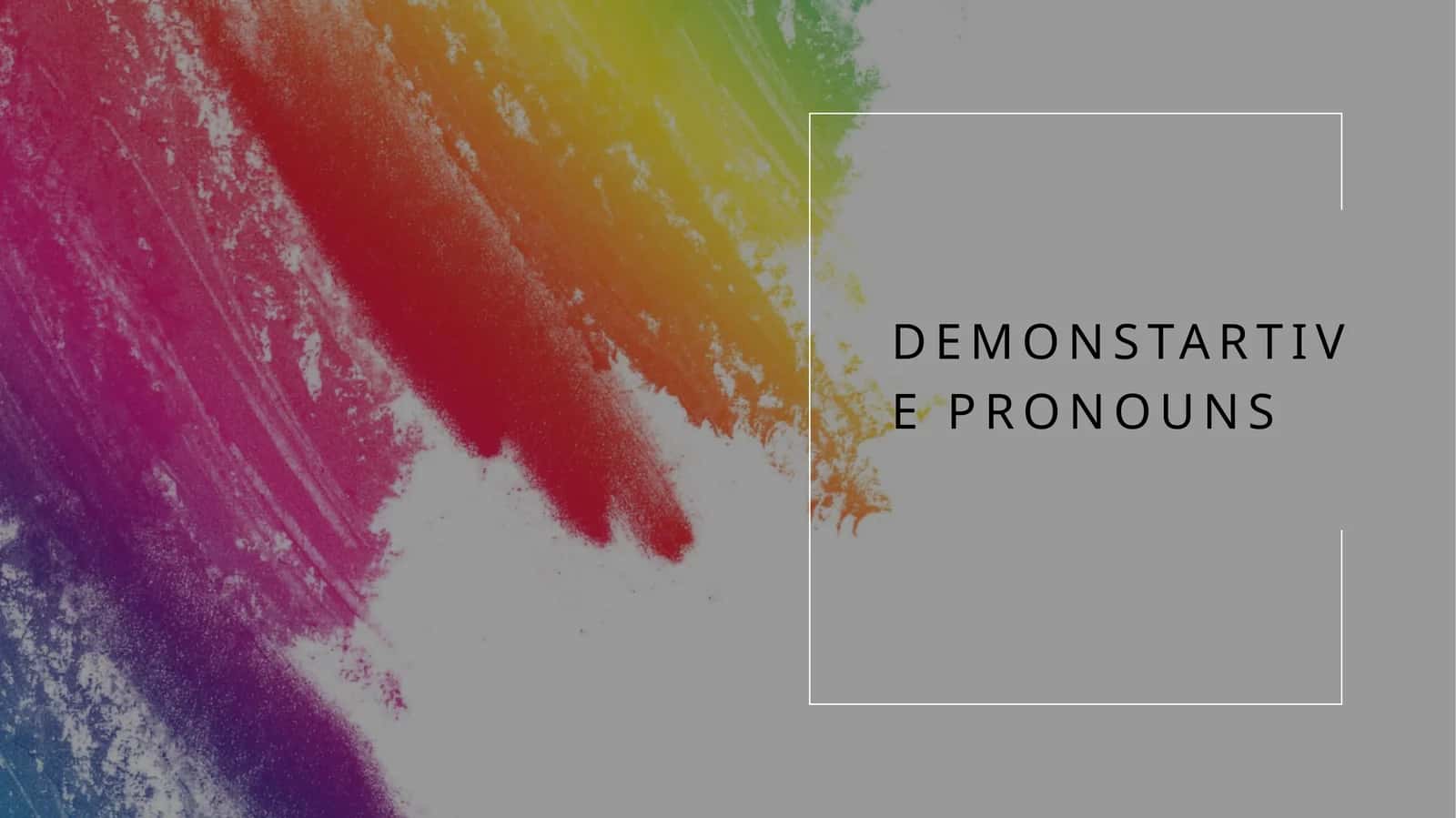 DEMONSTARTIVE PRONOUNS 1
