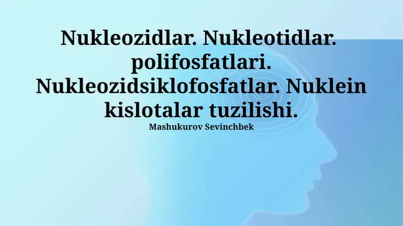 Nukleotid siklofosfatlari va Nuklein kislotalarining tuzilishi 1