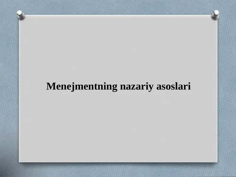 Menejmentning nazariy asoslari 1