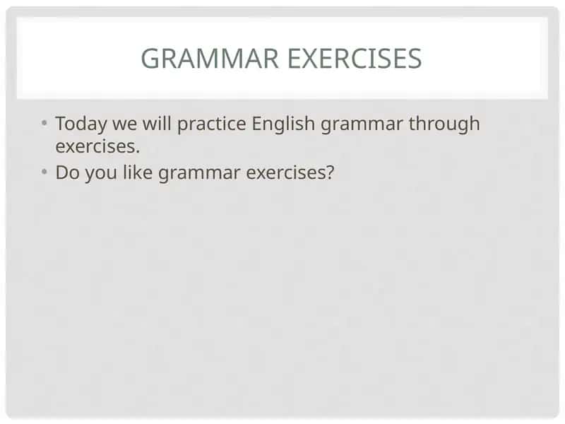 Grammar Exercises 1