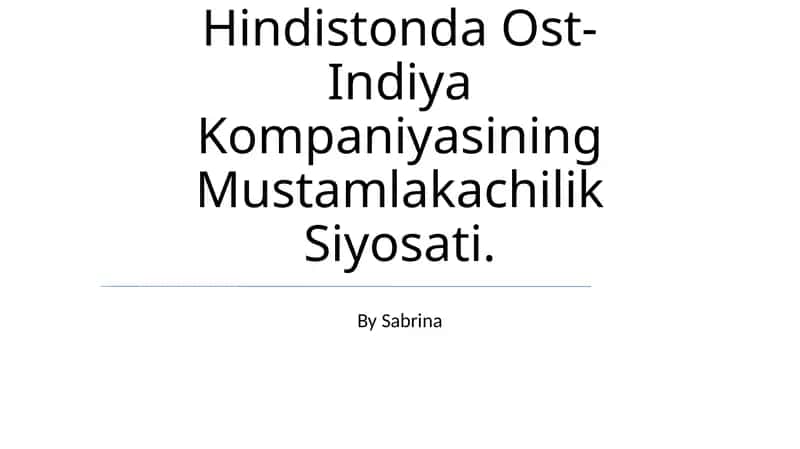 Sharqiy Hindiston kompaniyasining Mustamlakachilik Siyosati 1