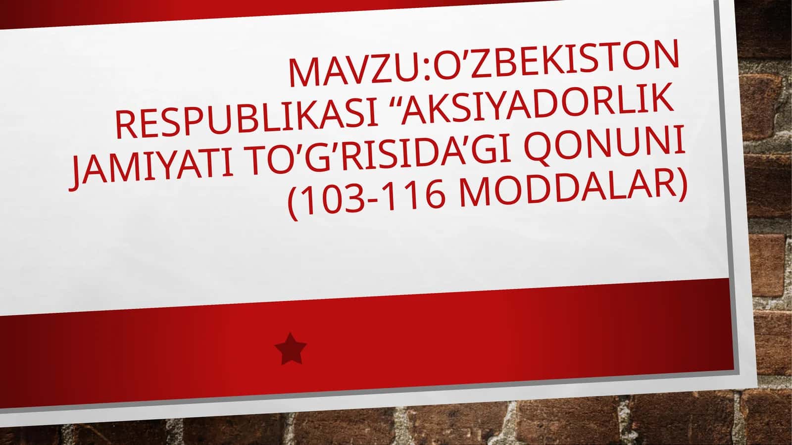 O’zbekiston respublikasi “aksiyadorlik  jamiyati to’g’risida’gi qonuni (103-116 moddalar) 1