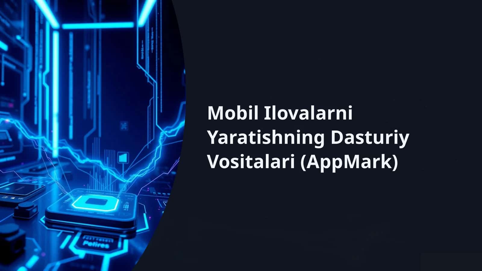 Mobil Ilovalarni Yaratishning Dasturiy Vositalari (AppMark) 1