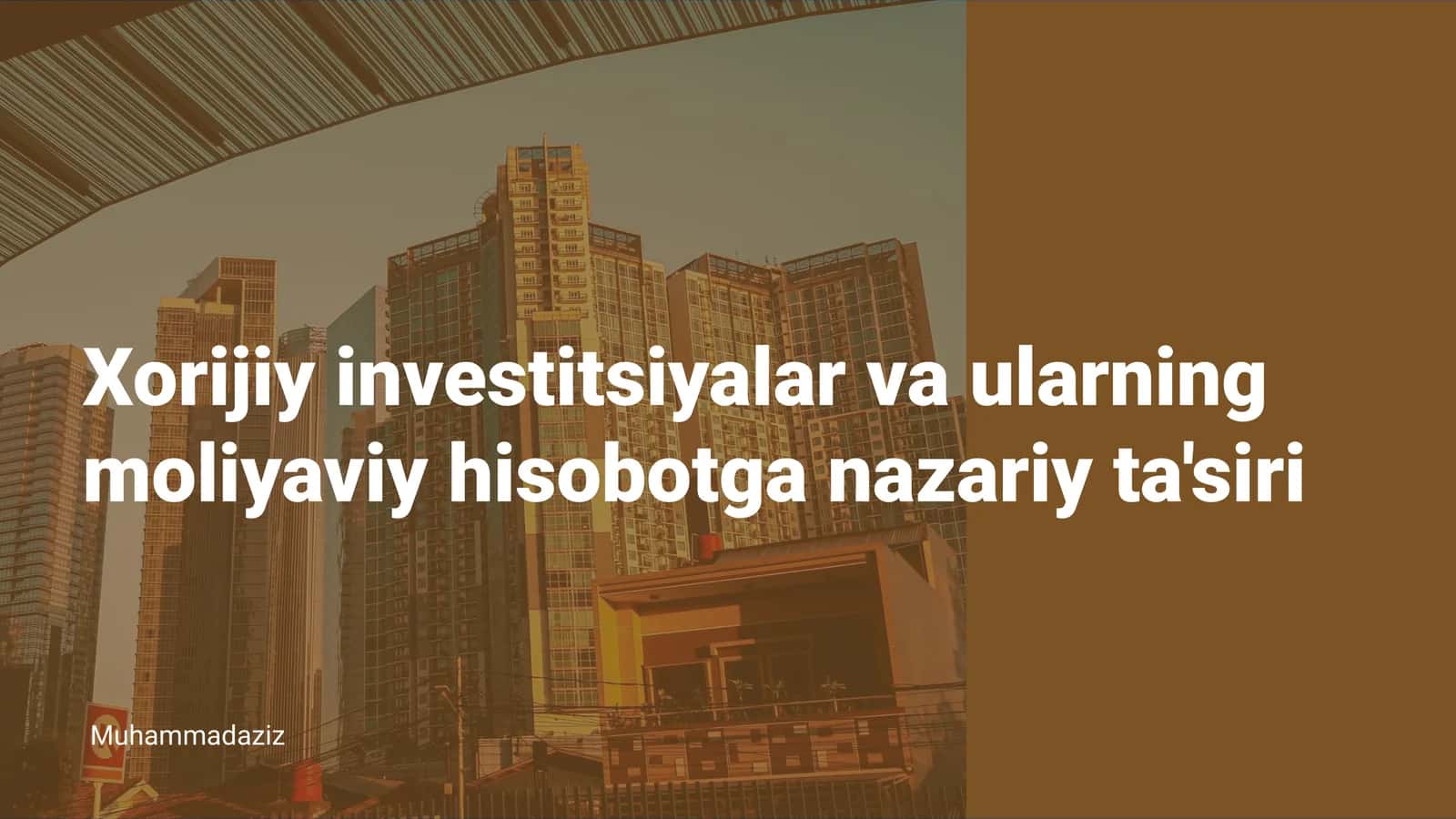 Xorijiy investitsiyalar va ularning moliyaviy hisobotga nazariy ta'siri 1