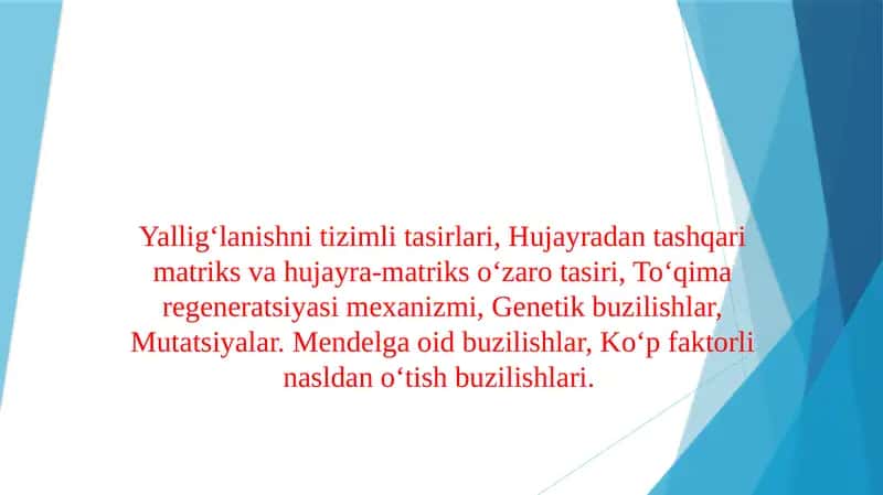 Yallig‘lanishni tizimli tasirlari, Hujayradan tashqari matriks va hujayra-matriks o‘zaro tasiri, To‘qima regeneratsiyasi mexanizmi, Genetik buzilishlar 1