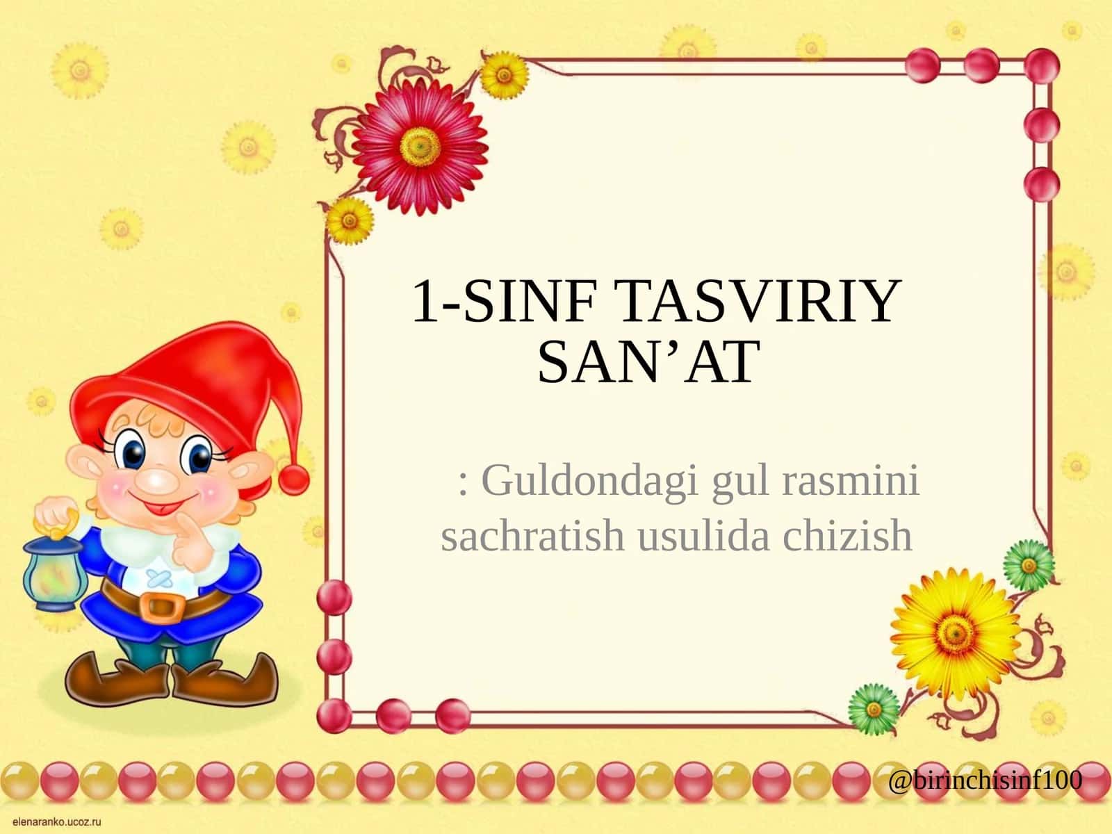 1-SINF TASVIRIY SAN’AT: Guldondagi gul rasmini sachratish usulida chizish 1