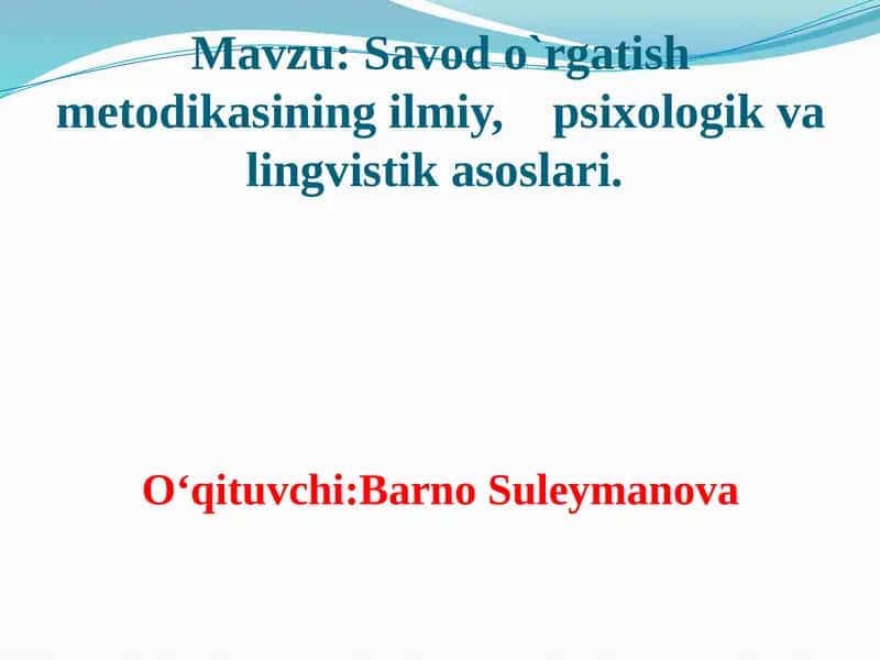 Savodo`rgatish metodikasi 1