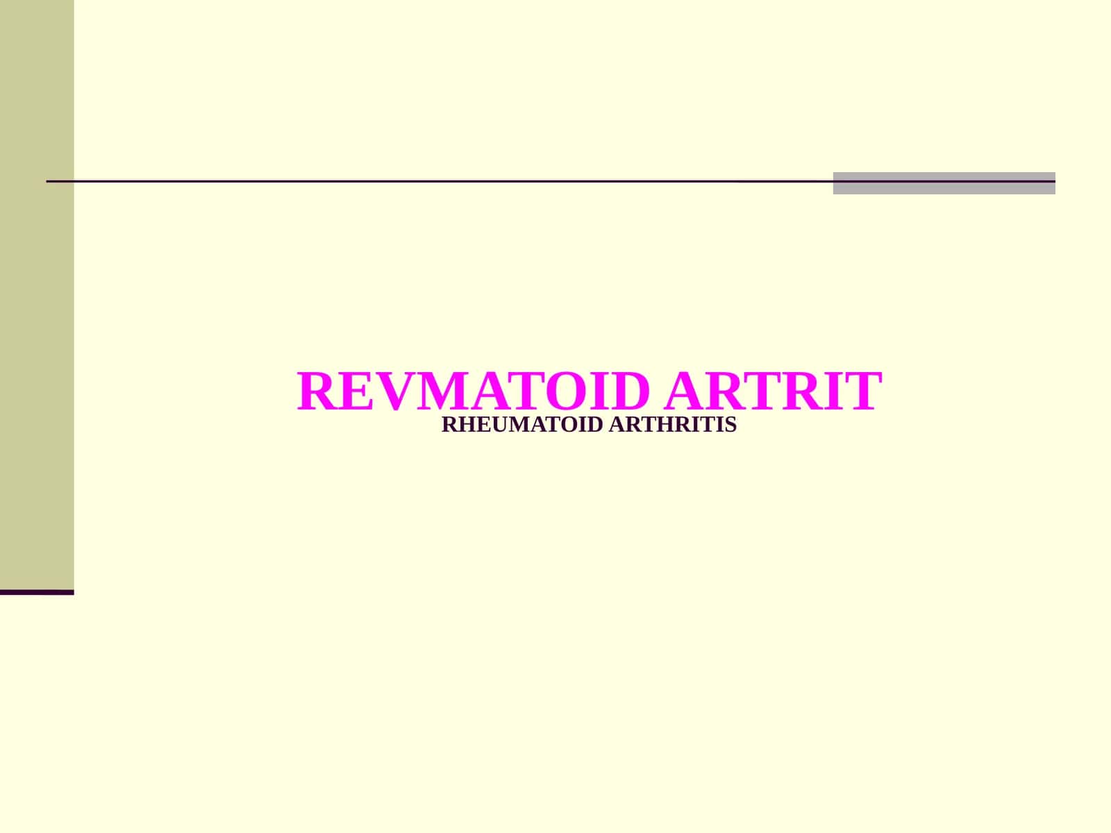 Revmatoid artrit (Rheumatoid Arthritis) 1