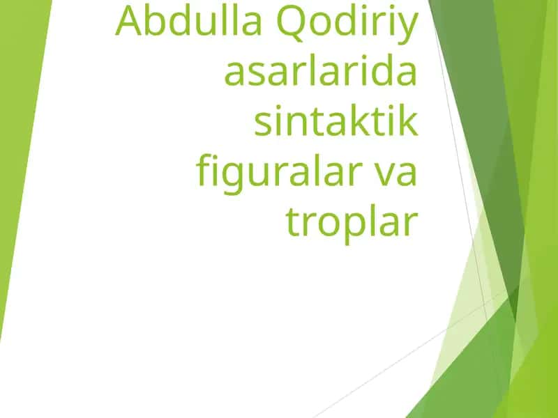 Abdulla Qodiriy asarlarida sintaktik figuralar va troplar 1