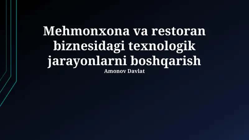 Mehmonxona va restoran biznesidagi texnologik jarayonlarni boshqarish 1