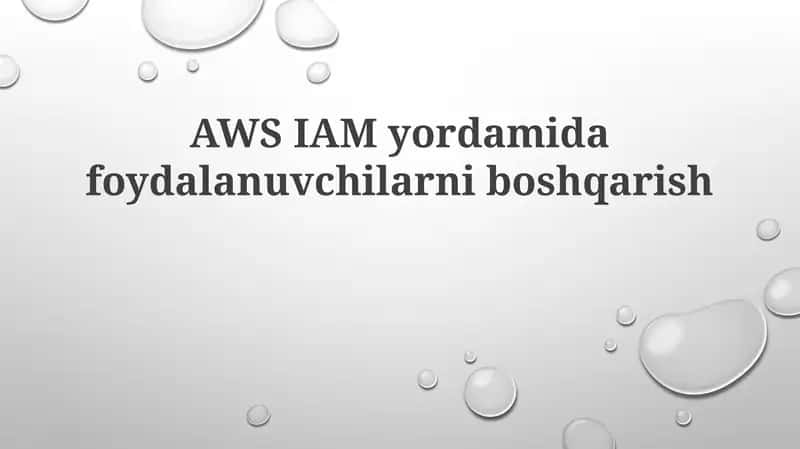 AWS IAM yordamida foydalanuvchilarni boshqarish 1