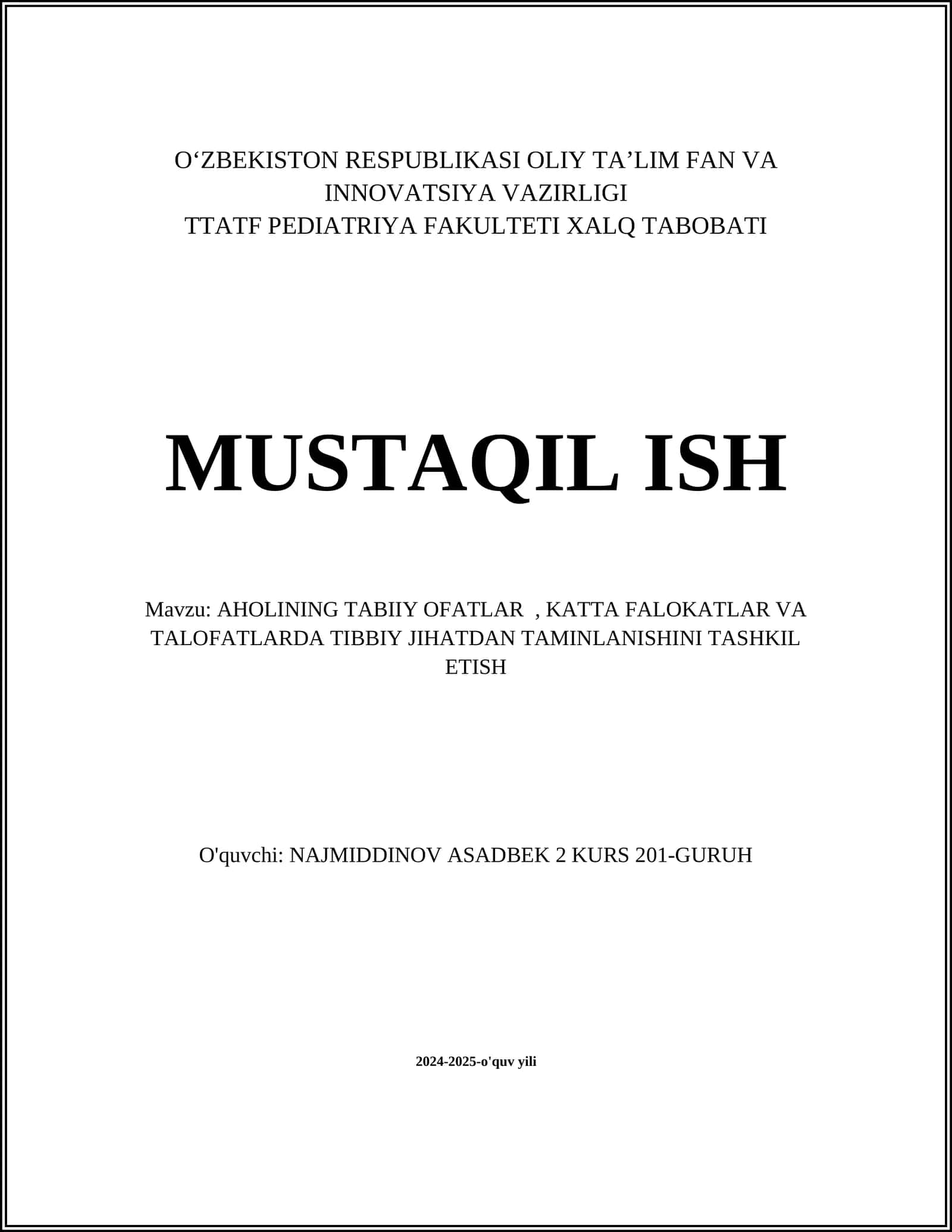 O‘ZBEKISTON RESPUBLIKASI OLIY TA’LIM FAN VA INNOVATSIYA VAZIRLIGI TTATF PEDIATRIYA FAKULTETI XALQ TABOBATI MUSTAQIL ISH 1