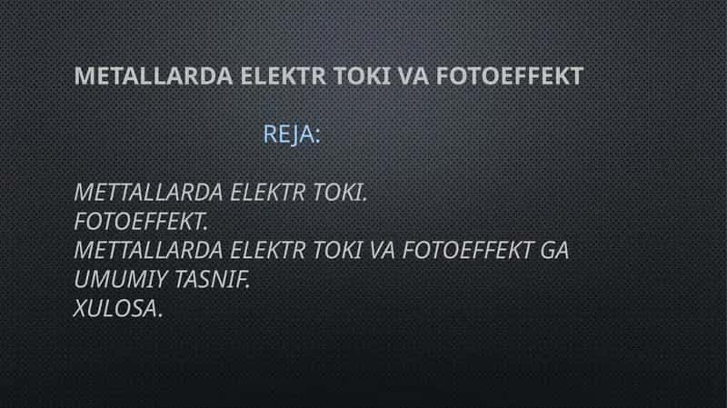 Metallarda elektr toki va fotoeffekt 1