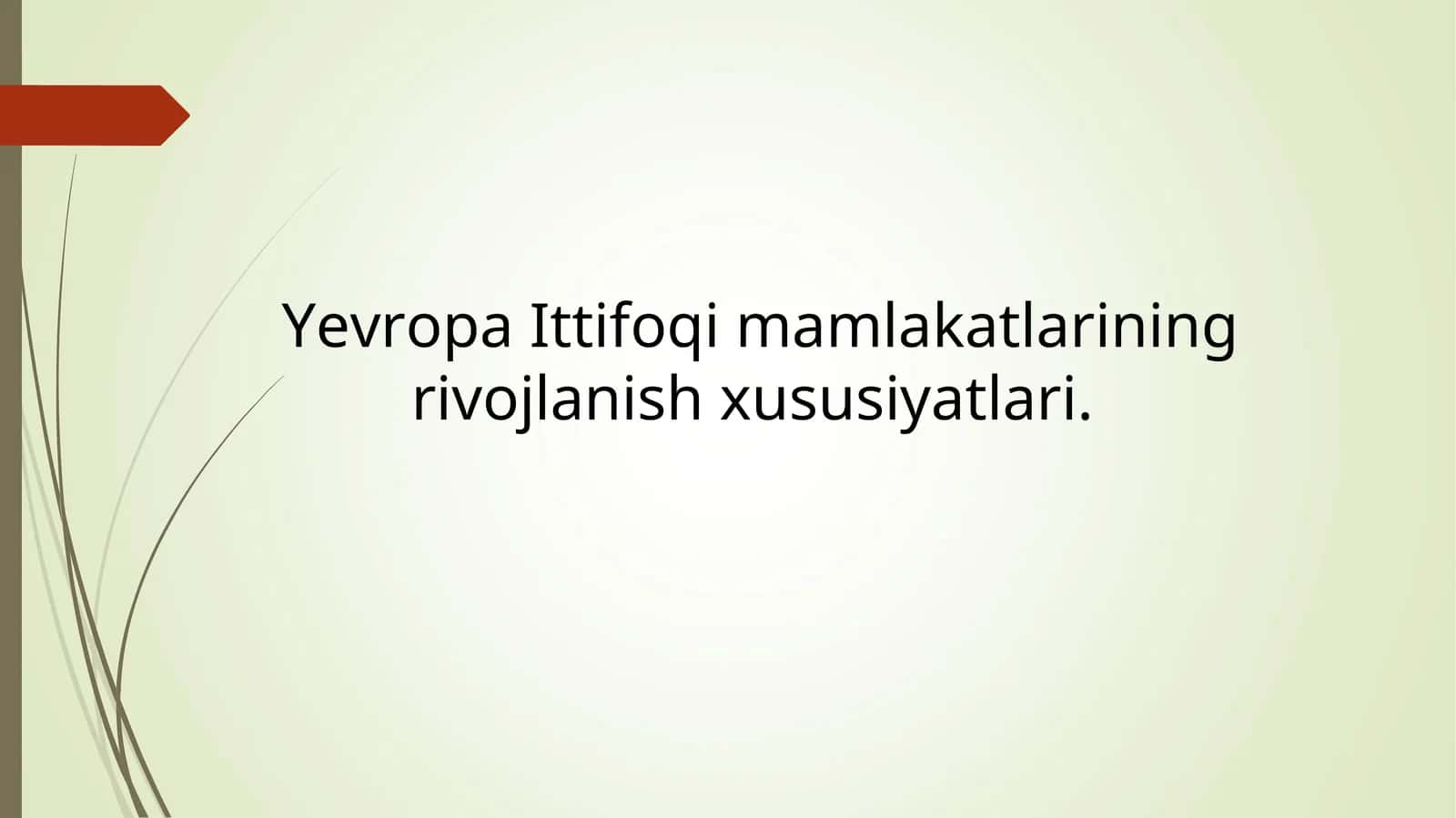 Yevropa Ittifoqi mamlakatlarining rivojlanish xususiyatlari. 1