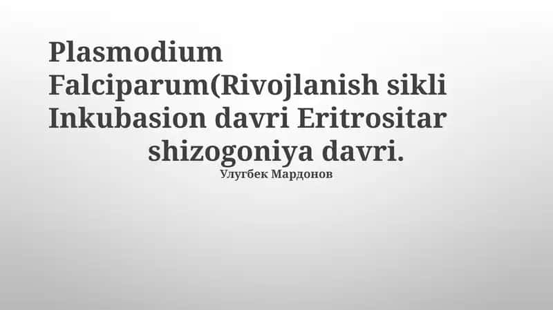 Plasmodium Falciparum(Rivojlanish sikli 1