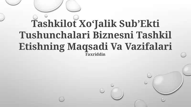 Tashkilot XoʻJalik SubʼEkti Tushunchalari Biznesni Tashkil Etishning Maqsadi Va Vazifalari 1