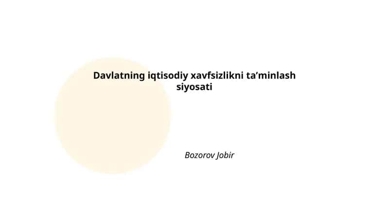 Davlatning iqtisodiy xavfsizlikni taʼminlash siyosati 1