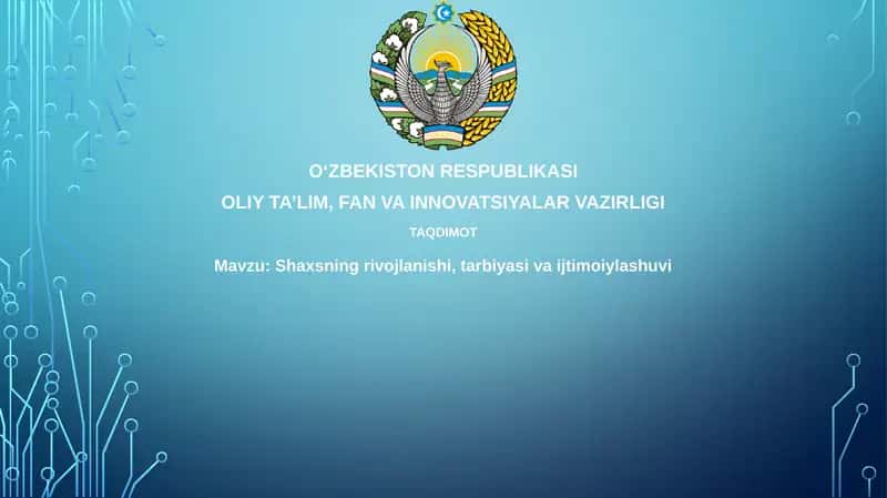 Shaxsning rivojlanishi, tarbiyasi va ijtimoiy o'sishi 1