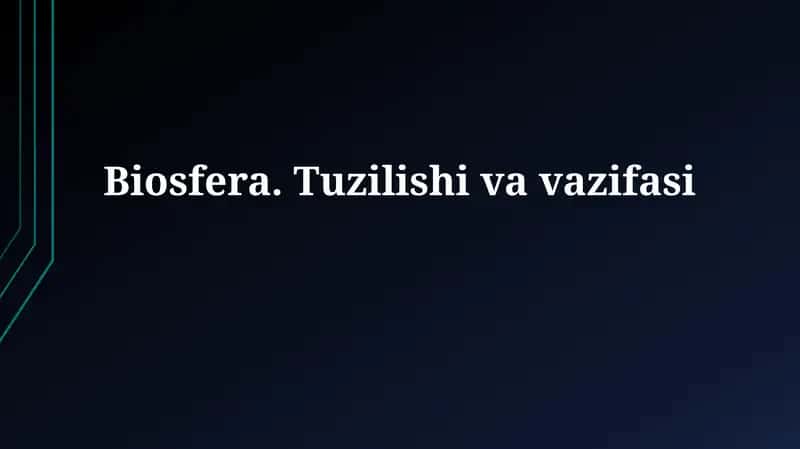 Biosfera. Tuzilishi va vazifasi 1