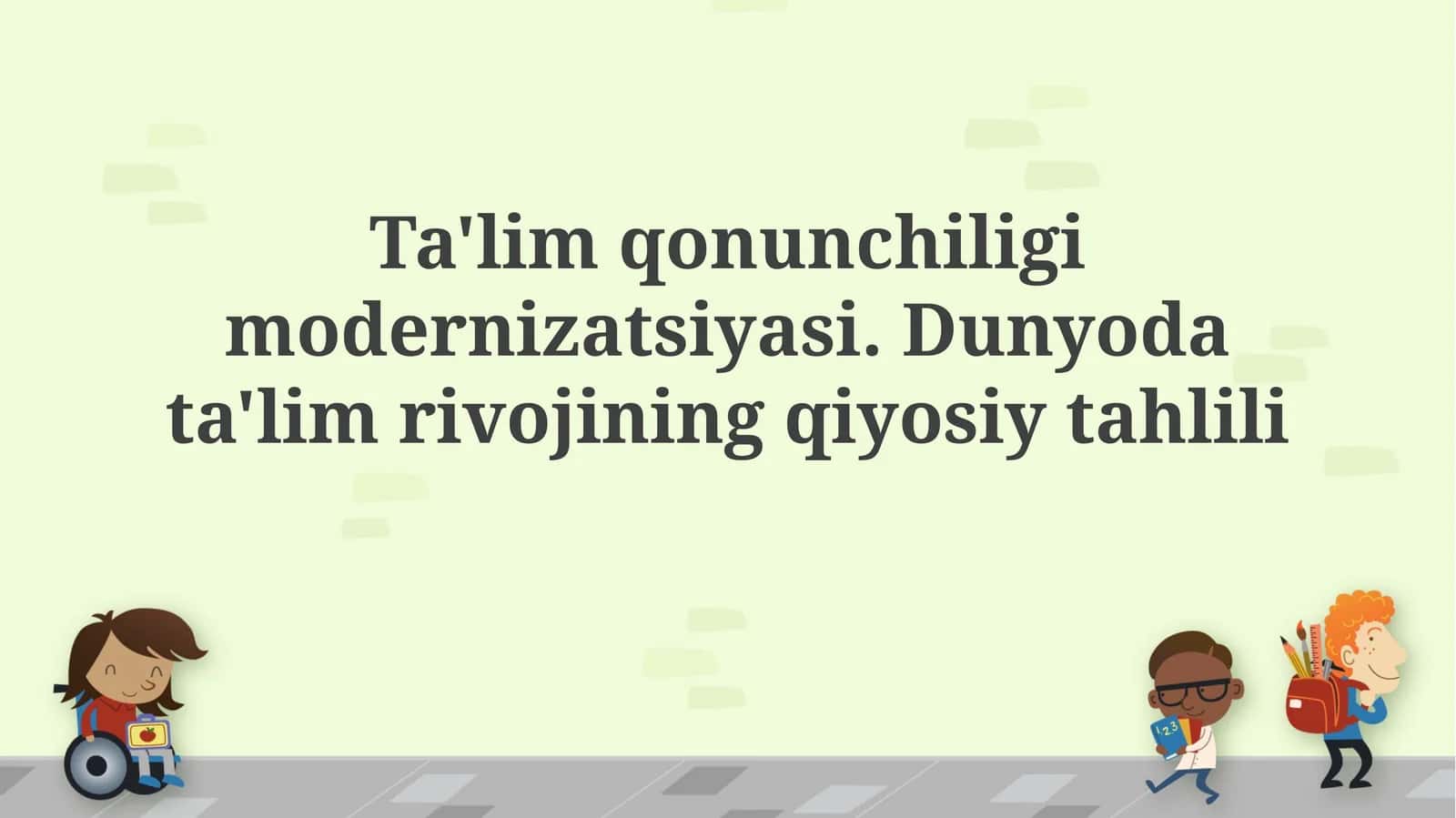 Ta'lim Qonunchiligi Modernizatsiyasi 1