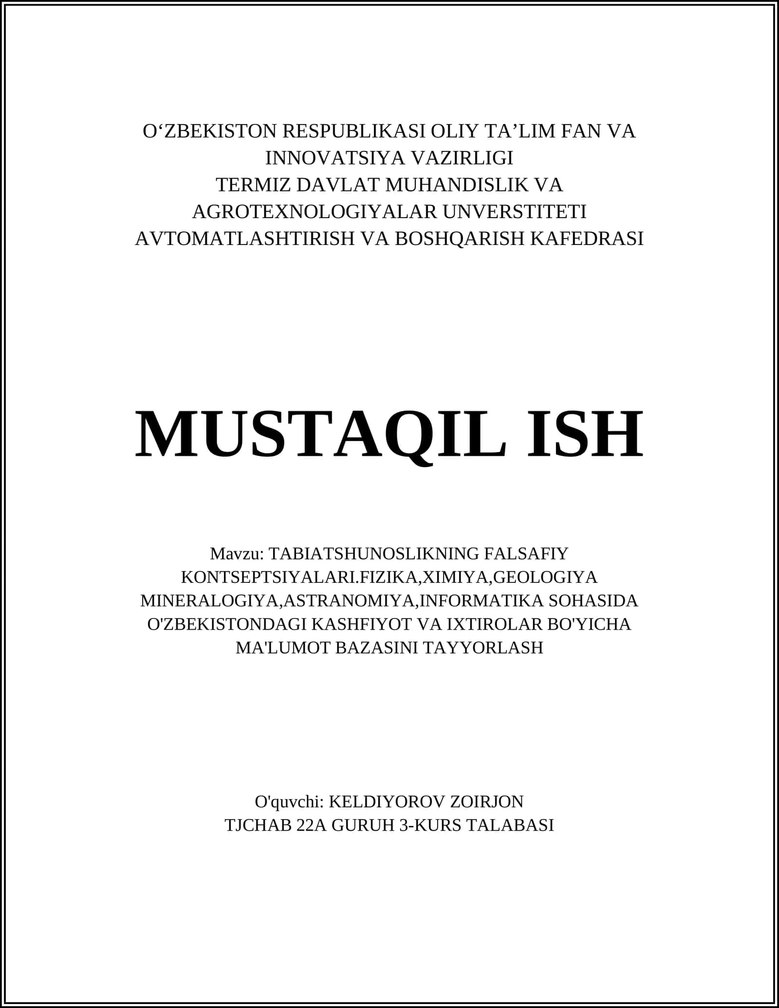 TABIATSHUNOSLIKNING FALSAFIY KONTSEPTSIYALARI.FIZIKA,XIMIYA,GEOLOGIYA MINERALOGIYA,ASTRANOMIYA,INFORMATIKA SOHASIDA O'ZBEKISTONDAGI KASHFIYOT VA IXTIROLAR BO'YICHA MA'LUMOT BAZASINI TAYYORLASH 1