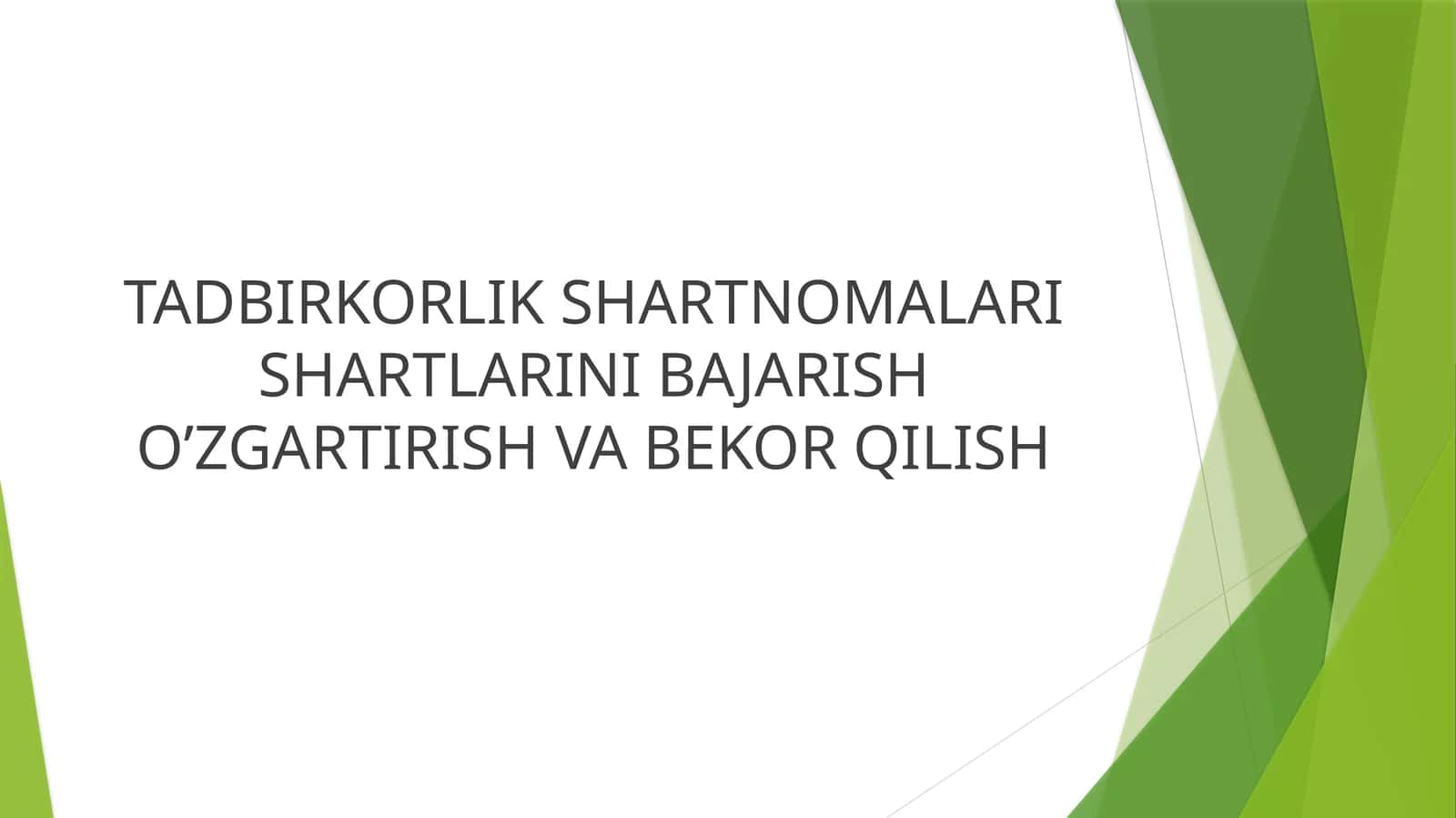 TADBIRKORLIK SHARTNOMALARI SHARTLARINI BAJARISH O’ZGARTIRISH VA BEKOR QILISH 1