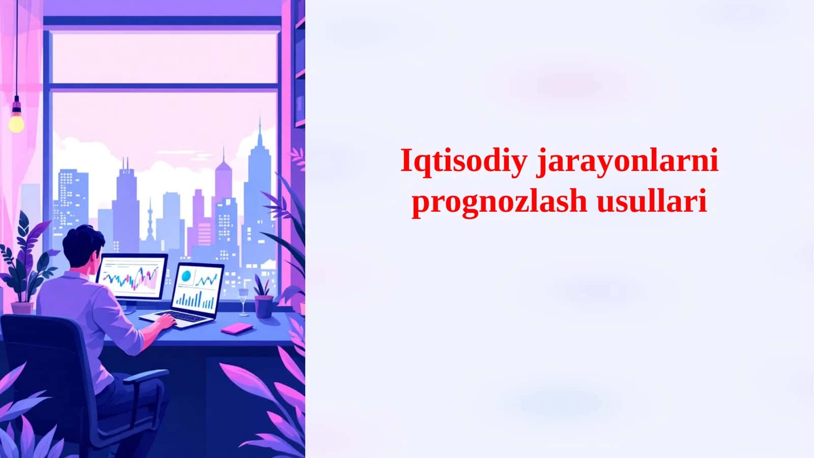 Iqtisodiy jarayonlarni prognozlash usullari 1