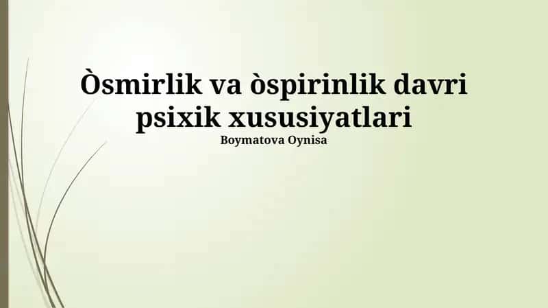 Òsmirlik va Òspirinlik Davri Psixik Xususiyatlari 1