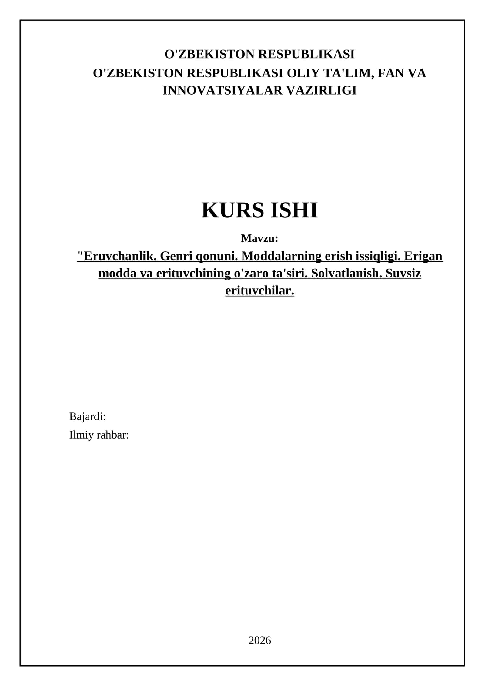 Eruvchanlik. Genri qonuni. Moddalarning erish issiqligi. Erigan modda va erituvchining o'zaro ta'siri. Solvatlanish. Suvsiz erituvchilar 1