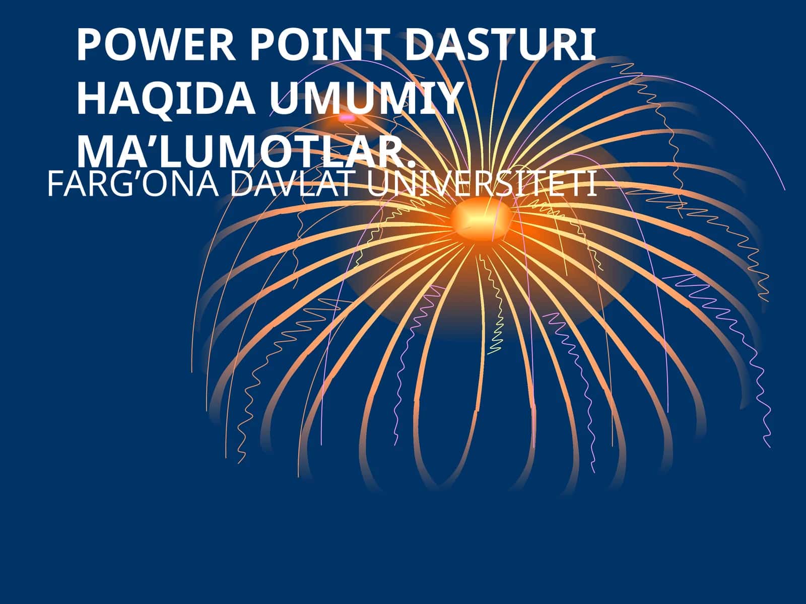 PОWER PОINTDASTURIHAQIDA UMUMIY MA’LUMОTLAR 1