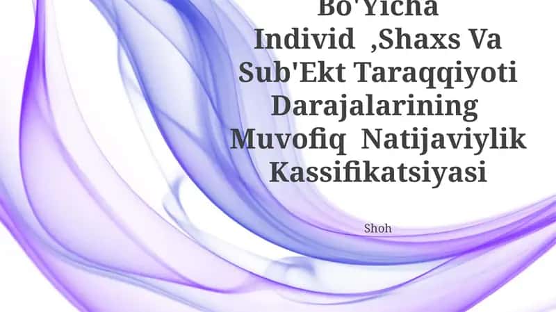 A.A.Bodalyev Bo'Yicha Individ,Shaxs Va Sub'Ekt Taraqqiyoti Darajalarining Muvofiq Natijaviylik Kassifikatsiyasi 1